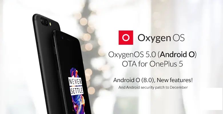 OnePlus 5开始接收OxygenOS 5.0安卓奥利奥更新，面部解锁即将到来